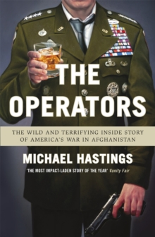 The Operators: The Wild and Terrifying Inside Story of America’s War in Afghanistan