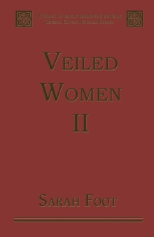 Image for Veiled womenVol. 2: Female religious communities in England, 871-1006