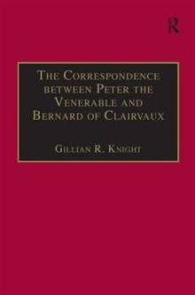 Image for The Correspondence between Peter the Venerable and Bernard of Clairvaux