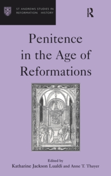 Image for Penitence in the Age of Reformations