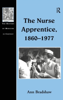 The Nurse Apprentice, 1860–1977