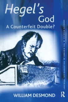 Hegel’s God: A Counterfeit Double?