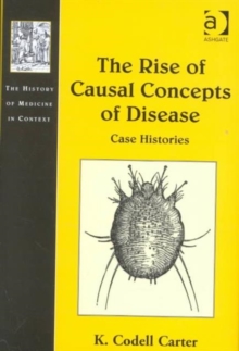 Image for The rise of causal concepts of disease  : case histories