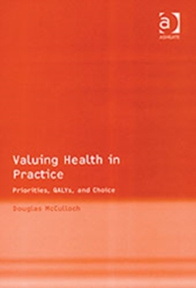 Image for Valuing Health in Practice