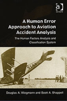 Image for A human error approach to aviation accident analysis