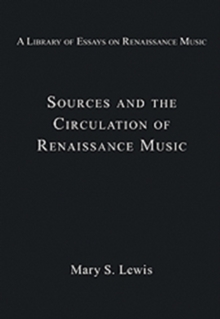 Sources and the Circulation of Renaissance Music