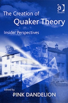 Creation of Quaker Theory