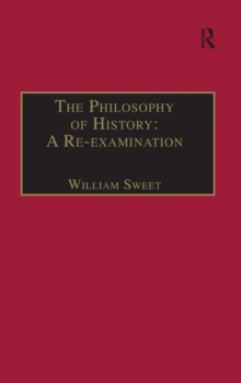 Image for The Philosophy of History: A Re-examination