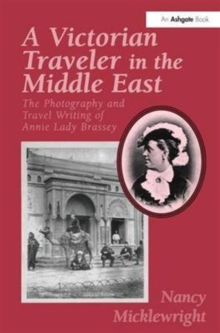 Image for A Victorian Traveler in the Middle East