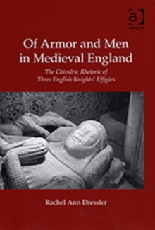 Image for Of Armor and Men in Medieval England