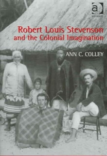 Robert Louis Stevenson and the Colonial Imagination