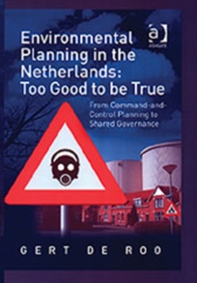 Image for Environmental Planning in the Netherlands: Too Good to be True