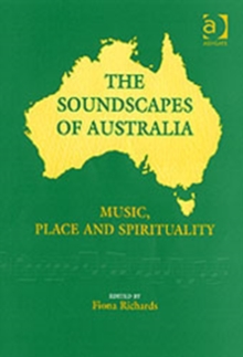 Image for The soundscapes of Australia  : music, place and spirituality