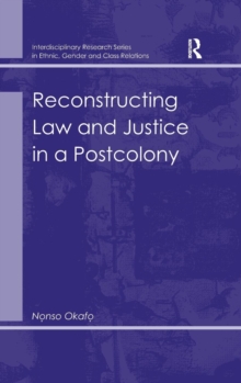 Image for Reconstructing Law and Justice in a Postcolony