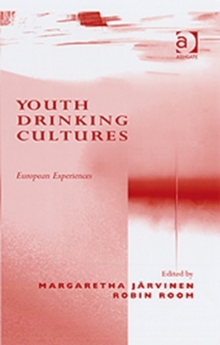 Image for Youth drinking cultures  : European experiences