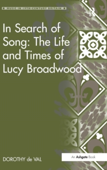 In Search of Song: The Life and Times of Lucy Broadwood