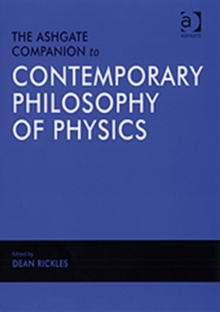 Ashgate Companion to Contemporary Philosophy of Physics