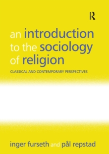Image for An introduction to the sociology of religion  : classical and contemporary perspectives
