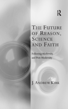 Future of Reason, Science and Faith