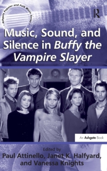 Image for Music, sound and silence in Buffy the vampire slayer