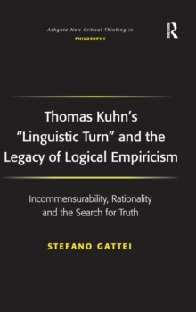Thomas Kuhn's 'Linguistic Turn' and the Legacy of Logical Empiricism
