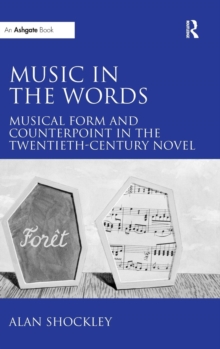 Music in the Words: Musical Form and Counterpoint in the Twentieth-Century Novel