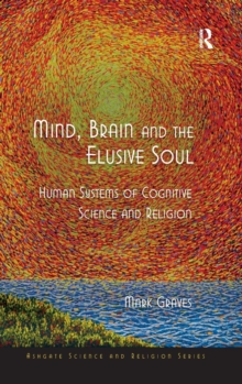 Image for Mind, Brain and the Elusive Soul