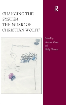 Changing the System: The Music of Christian Wolff