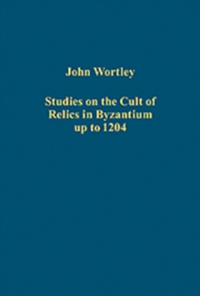 Image for Studies on the Cult of Relics in Byzantium up to 1204