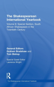 Image for The Shakespearean international yearbook9,: Special section, South African Shakespeare in the twentieth century