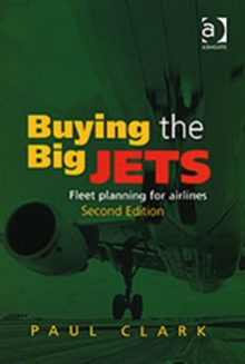 Image for Buying the big jets  : fleet planning for airlines