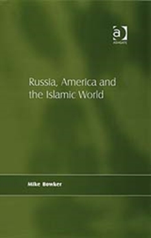 Image for Russia, America and the Islamic World