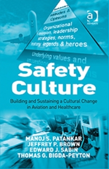 Image for Safety culture  : building and sustaining a cultural change in aviation and healthcare