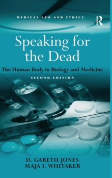 Image for Speaking for the dead  : the human body in biology and medicine