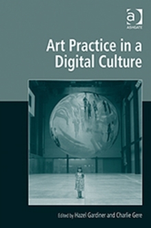 Art Practice in a Digital Culture