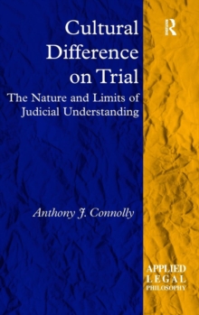 Cultural Difference on Trial: The Nature and Limits of Judicial Understanding