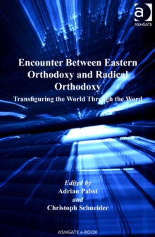 Image for Encounter between eastern orthodoxy and radical orthodoxy: transfiguring the world through the Word