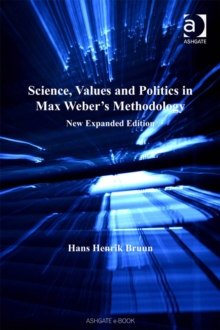 Image for Science, values and politics in Max Weber's methodology