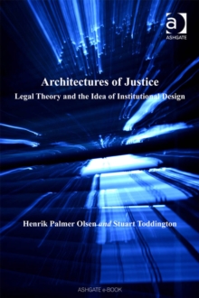 Image for Architectures of justice: legal theory and the idea of institutional design