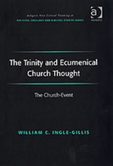 Image for The Trinity and ecumenical church thought: the church-event