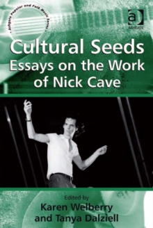 Image for Cultural seeds: essays on the work of Nick Cave
