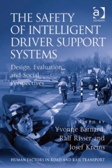 Image for The safety of intelligent driver support systems: design, evaluation and social perspectives