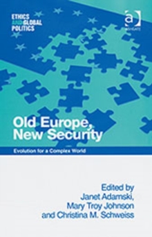 Image for Old Europe, new security: evolution for a complex world