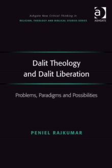 Image for Dalit theology and Dalit liberation: problems, paradigms and possibilities