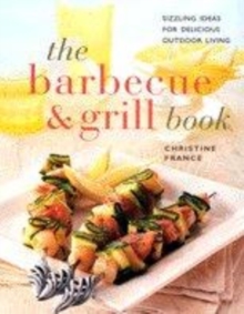 Image for The barbecue & grill book  : sizzling ideas for delicious outdoor eating