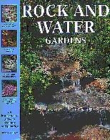 Image for Rock and water gardens  : an inspirational guide to planning and planting