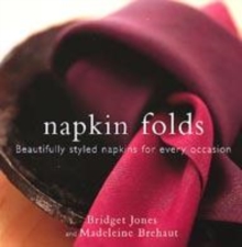 Image for Napkin folds  : beautifully styled napkins for every occasion