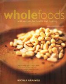 Image for Wholefoods  : with recipes for health and healing