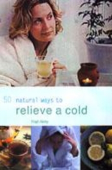 Image for 50 natural ways to relieve a cold