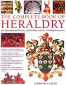 Image for The complete book of heraldry  : an international history of heraldry and its contemporary uses